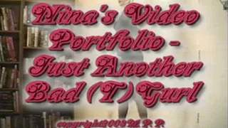 Nina's Video Portfolio - Just Another Bad (T) Gurl