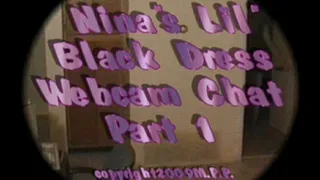 Nina's Lil' Black Dress Webcam Chat Part 1