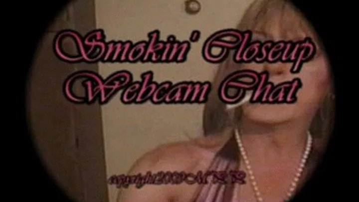 Smokin' Closeup Webcam Chat