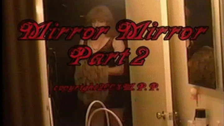 Mirror Mirror Part 2