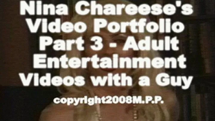 Nina Chareese's Video Portfolio Part 3 - Adult Entertainment Video with a Guy