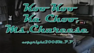 Koo Koo Ka Choo Ms Chareese