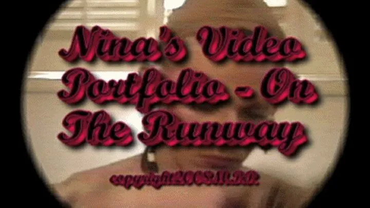 Nina's Video Portfolio - On The Runway