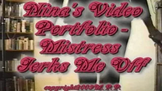 Nina's Video Portfolio - Mistress Jerk Me Off