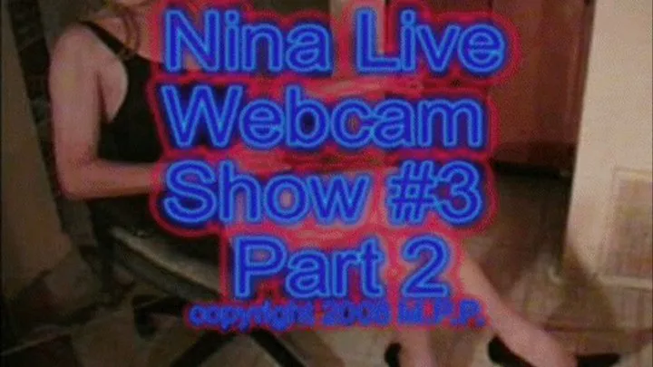 Nina Live Webcam Show 3 Part 2