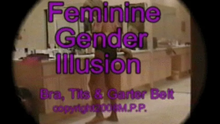 Feminine Gender Illusion - Bra, Tits & Garterbelt