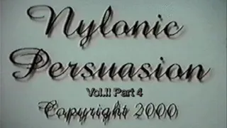 Nylonic Persuasion Vol 2 Part 4