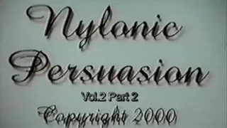Nylonic Persuasion Vol2 Part 2