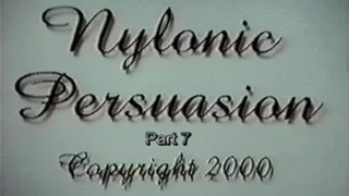 Nylonic Persuasion Part 7