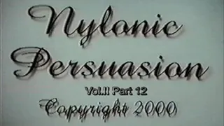 Nylonic Persuasion Vol II Part 12