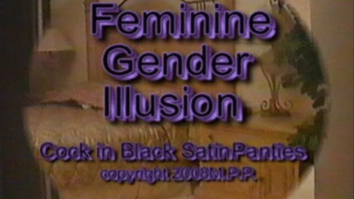 Feminine Gender Illusion - Cock In Black Satin Panties