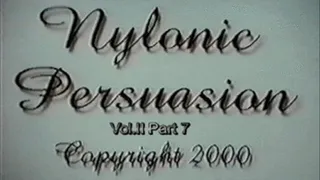 Nylonic Persuasion Vol 2 Part 7