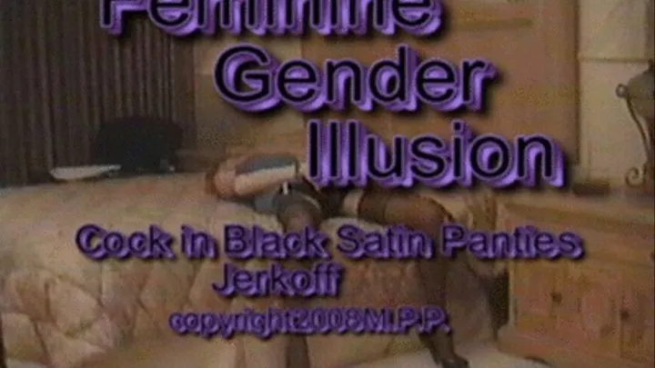 Feminine Gender Ilusion - Cock in Black Satin Panties Jerkoff