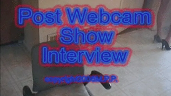 Post Webcam Show Interview