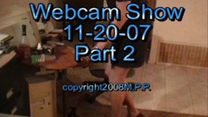 Webcam Show 11-20-07 Part 2
