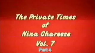 Private Times Of Nina CHareese Vol 7 Part 4