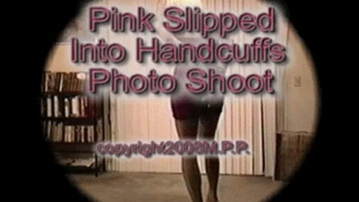 Pink Slipped In Handcuffs Photo Shoot