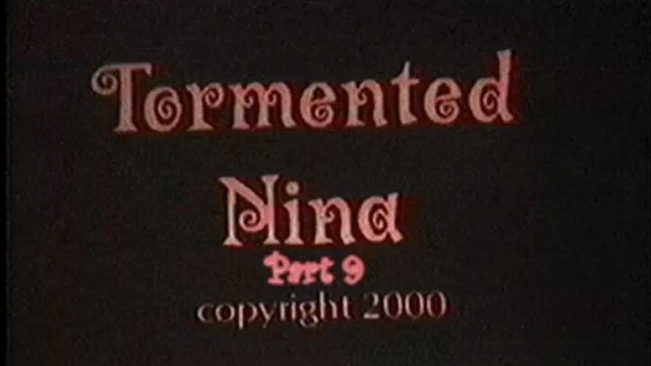 Tormented Nina Part 9
