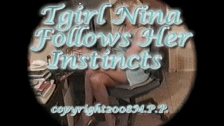 Tgirl Nina Follows Her Instincts