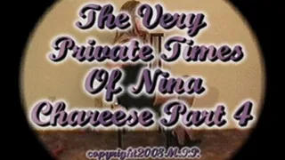 The Very Private Times Of Nina Chareese Part 4