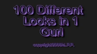 100 Different Looks in 1 Gurl
