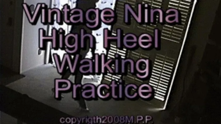 Vintage Nina High Heel Walking Practice