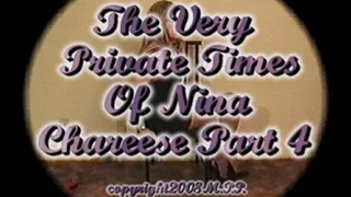 The Very Private TImes Of Nina Chareese Part 4