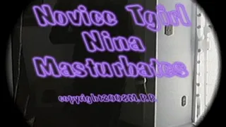 Novice Tgirl Nina Masturbates