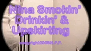 Nina's Smokin' Drinkin' & Upskirting