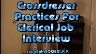 Crossdresser Practices For Clerical Job Interview