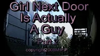 Girl Next Door Is Actually A Guy Part 2