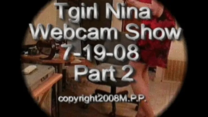 Tgirl Nina Webcam Show 7-19-07 Part 2