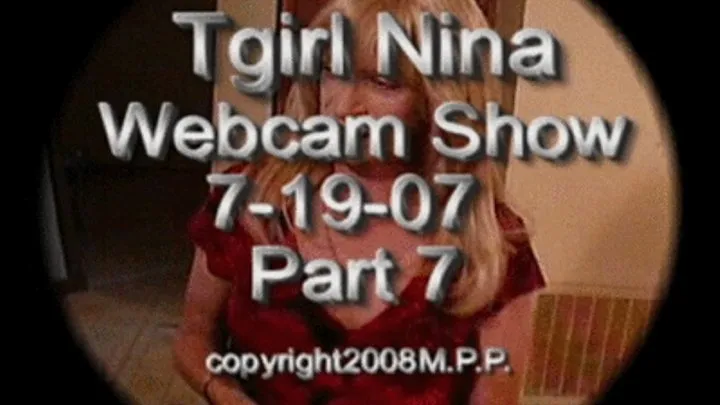 Tgirl Nina Webcam Show 7-19-07 Part 7