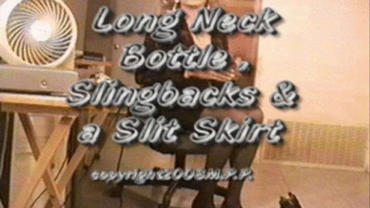 Long Neck Bottle, Slingbacks & a Slit Slkirt