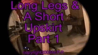 Long Legs & A Short Upskirt Part 1