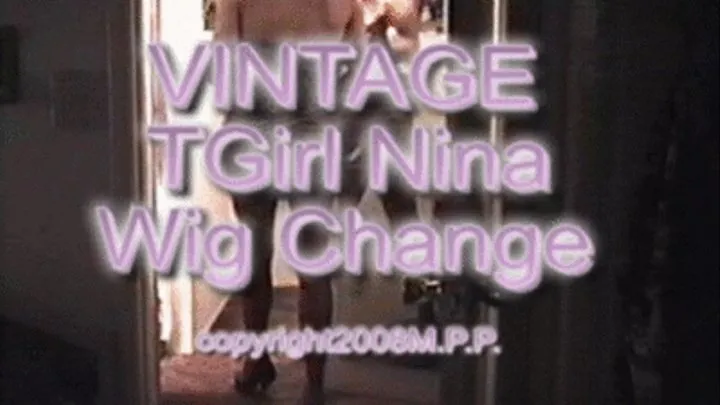 Vintage Tgirl Nina Wig Change