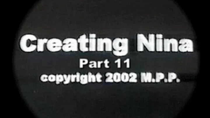 Creating Nina Part 11