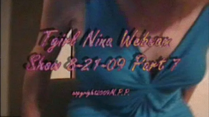 Tgirl Nina Webcam Show 8-21-09 Part 7