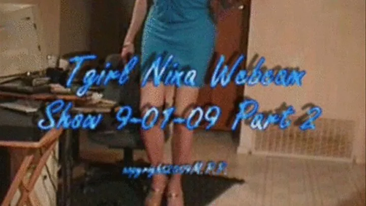 Tgirl Nina Webcam Show 9-01-09 Part 2