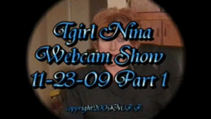 Tgirl Nina Webcam Show 11-23-09 Part 1