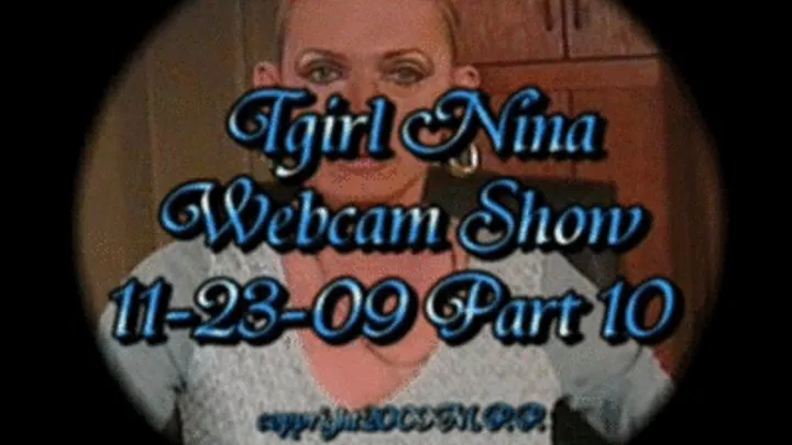 Tgirl Nina Webcam Show 11-23-09 Part 10