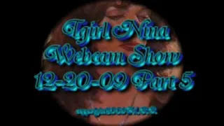 Tgirl Nina Webcam Show 12-20-09 Part 5