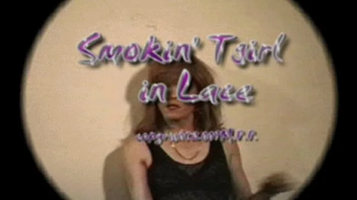 Smokin' Tgirl in Lace