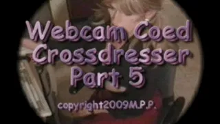 Webcam Coed Crossdresser Part 5