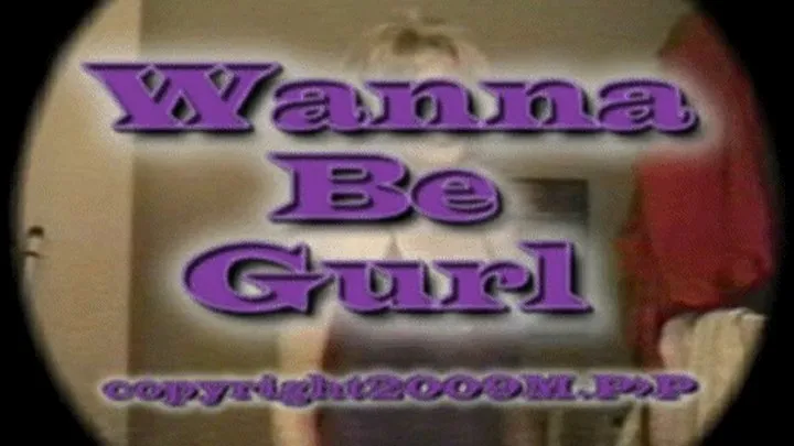 Wanna Be Gurl