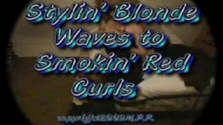 Stylin' Blonde Waves to Smokin' Red Curls