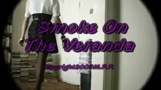 Smoke On The Veranda