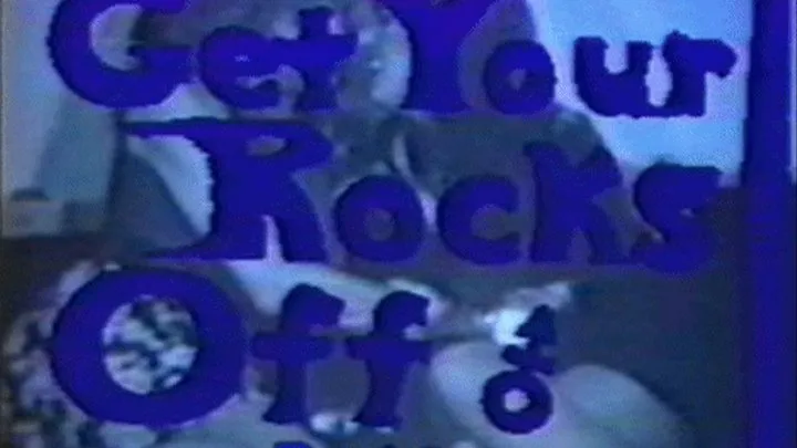 Get Your Rocks Off Part 9