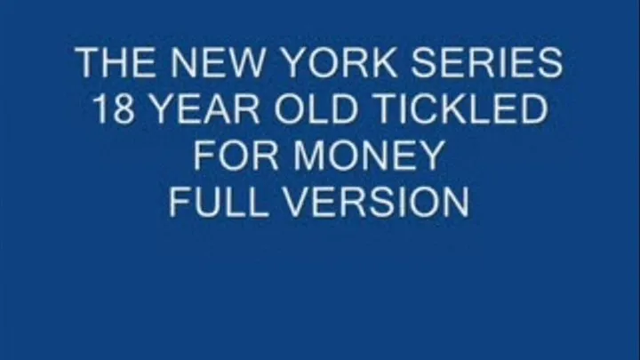 THE NEW YORK SERIES -TICKLISH 18 YEAR OLD BOY- Full version