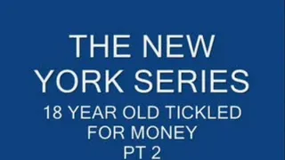 THE NEW YORK SERIES -TICKLISH 18 YEAR OLD BOY- part 2